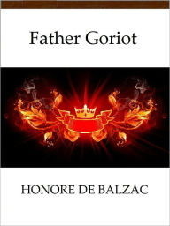 Father Goriot Honore de Balzac Author