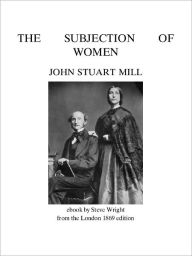 The Subjection of Women Stephen Wright Editor