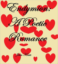 ENDYMION: A Poetic Romance - John Keats