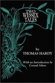 Two Wessex Tales Thomas Hardy Author