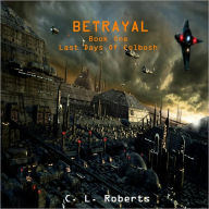 BETRAYAL - C. L. Roberts