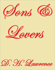 SONS AND LOVERS D. H. Lawrence Author