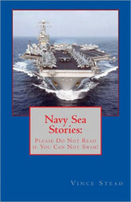 Navy Sea Stories Vince Stead Author