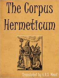 The Corpus Hermeticum Mead G.R.S. Author