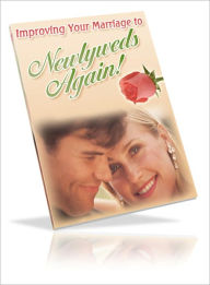 Bring Your Marriage Back to Newlywed Again Lou Diamond Author