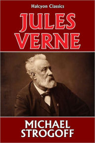Michael Strogoff by Jules Verne Jules Verne Author