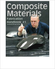 Composite Materials Fabrication Handbook #1 - John Wanberg