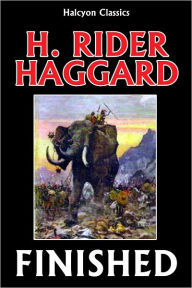 Finished by H. Rider Haggard (Allan Quatermain #8) H. Rider Haggard Author