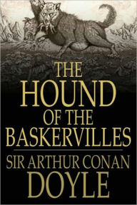 The Hound of the Baskervilles Arthur Conan Doyle. Author
