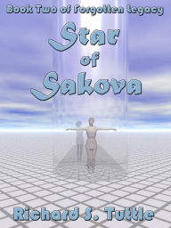 Star of Sakova (Forgotten Legacy #2) - Richard S. Tuttle