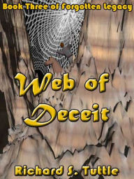 Web of Deceit (Forgotten Legacy #3) - Richard S. Tuttle