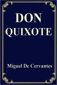 Don Quixote Miguel De Cervantes Author
