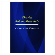 Melmoth The Wanderer [ By: Charles Robert Maturin ] Charles Robert Maturin Author