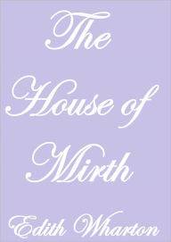 The House of Mirth Edith Wharton Author