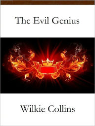 The Evil Genius - Wilkie Collins