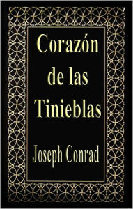 Corazon de las Tinieblas (Heart of Darkness) - Joseph Conrad