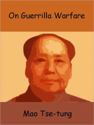 On Guerrilla Warfare - Mao Zedong