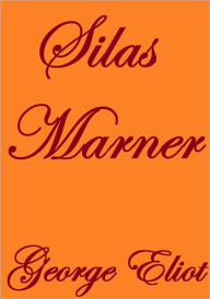 SILAS MARNER George Eliot Author