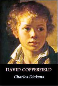 David Copperfield by Charles Dickens - Charles Dickens