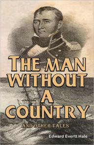 The Man Without a Country - Edward Everett Hale