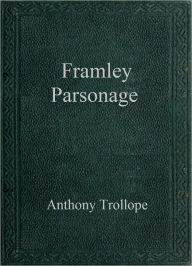 Framley Parsonage - Anthony Trollope