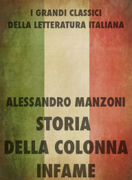 Storia della colonna infame Alessandro Manzoni Author