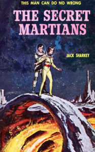 The Secret Martians - Jack Sharkey