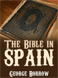 The Bible in Spain George Borrow Author