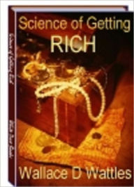 Science of Getting Rich Wallace D Wattles Author