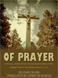 Of Prayer John Calvin Author