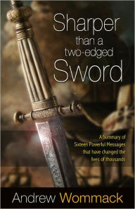 Sharper Than a Two-Edged Sword - Andrew Wommack