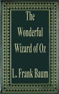 The Wonderful Wizard of Oz L. Frank Baum Author