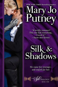 Silk and Shadows: Book 1 of the Silk Trilogy Mary Jo Putney Author