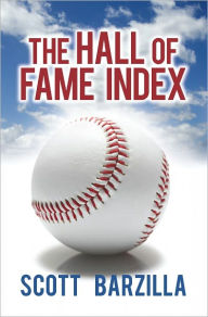 The Hall of Fame Index - Scott Barzilla