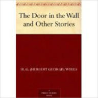 The Door in the Wall and Other Stories - H. G. Wells