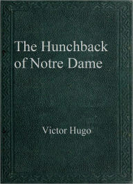 The Hunchback of Notre Dame Victor Hugo Author