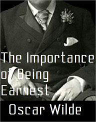 The Importance of Being Earnest Oscar Wilde Author