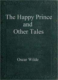 The Happy Prince and Other Tales Oscar Wilde Author