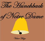 THE HUNCHBACK OF NOTRE DAME - Victor Hugo