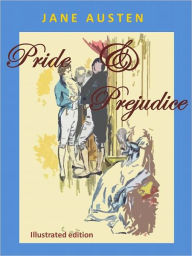 Pride and Prejudice (Illustrated) - Jane Austen
