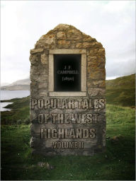 Popular Tales of the West Highlands Vol II - J. F. Campbell
