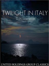 Twilight in Italy - D. H. Lawrence