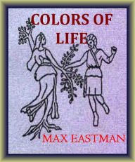 COLORS OF LIFE MAX EASTMAN Author