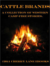 Cattle Brands - A Collection of Western Camp-fire Stories. - Andy Adams