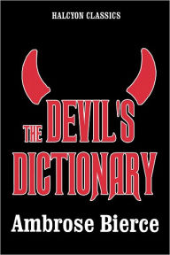 The Devil's Dictionary Ambrose Bierce Author