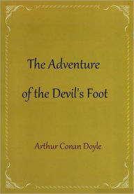 The Adventure of the Devil's Foot Arthur Conan Doyle Author