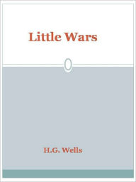 Little Wars H. G. Wells Author