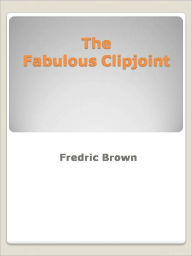The Fabulous Clipjoint - Fredric Brown