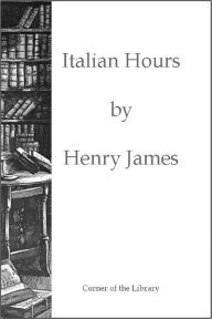 Italian Hours Henry James Author