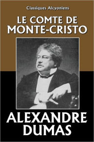 Le Comte de Monte-Cristo Alexandre Dumas Author
